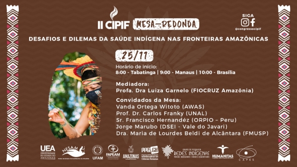 MESA-REDONDA: Desafios e Dilemas da Saúde Indígena nas Fronteiras Amazônicas