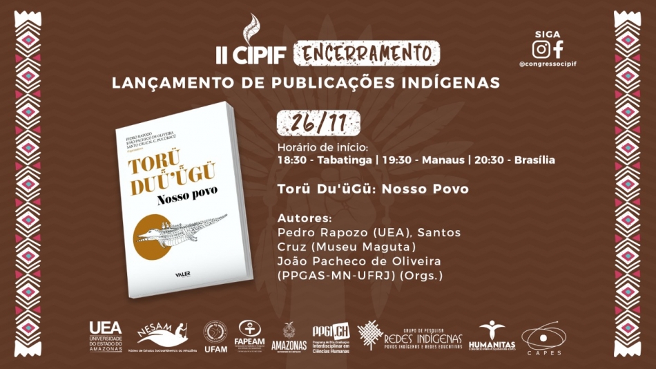 ENCERRAMENTO DO EVENTO: Lançamento de Publicações Indígenas - Torü Du&#039;üGü: Nosso Povo